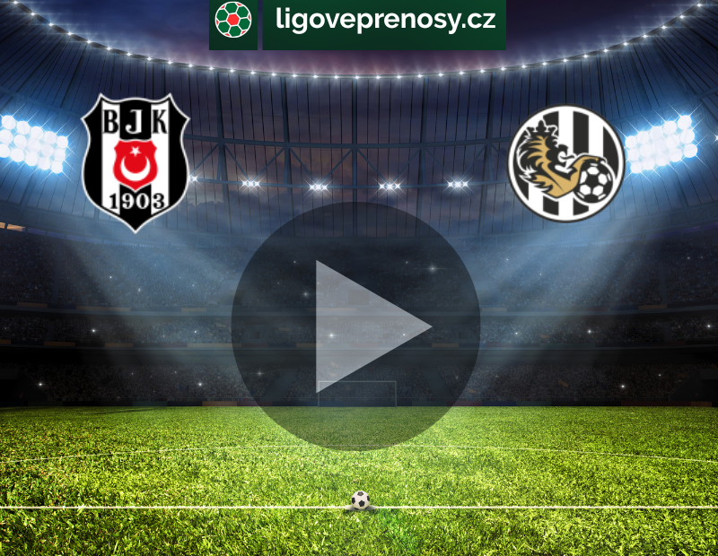 Beşiktaş – Hradec Králové živě